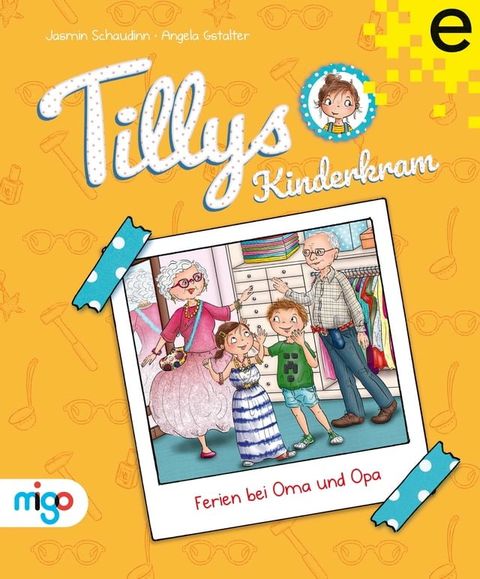 Tillys Kinderkram. Ferien bei Oma und Opa(Kobo/電子書)