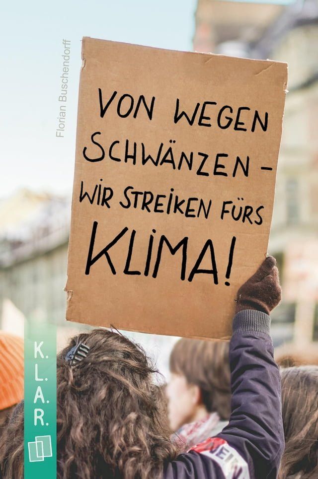  Von wegen schw&auml;nzen – wir streiken f&uuml;rs Klima!(Kobo/電子書)