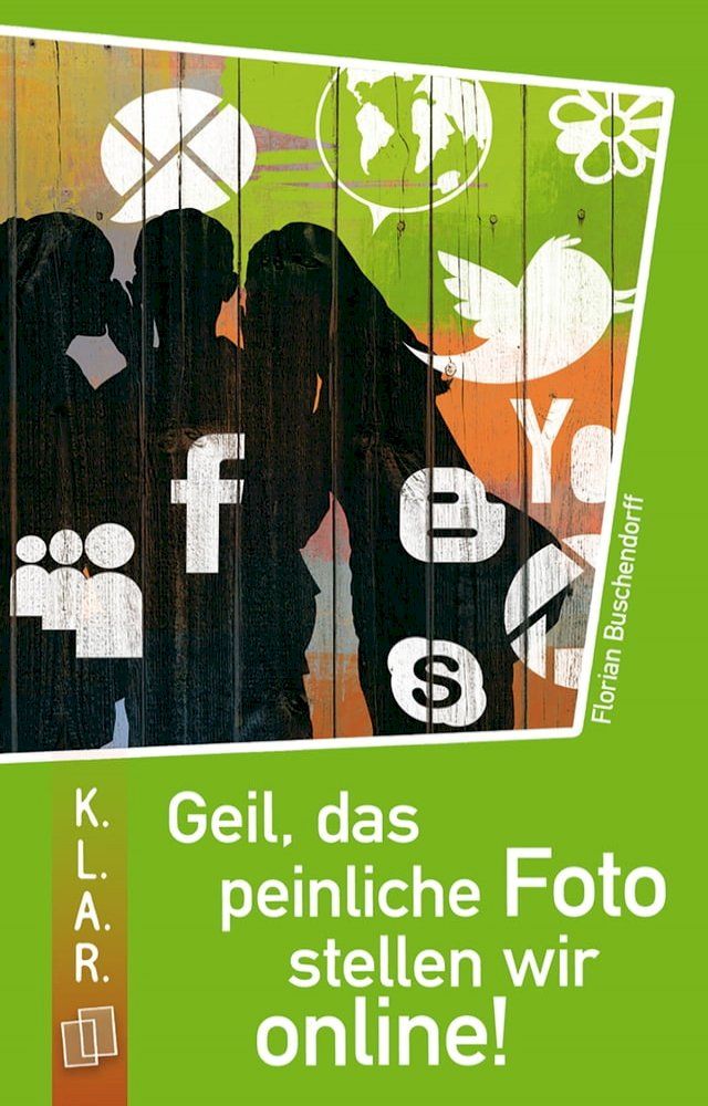  Geil, das peinliche Foto stellen wir online!(Kobo/電子書)