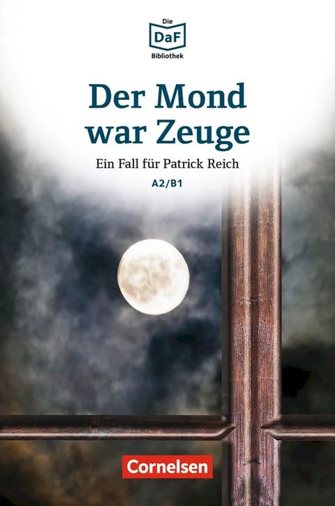 Die DaF-Bibliothek / A2/B1 - Der Mond war Zeuge(Kobo/電子書)