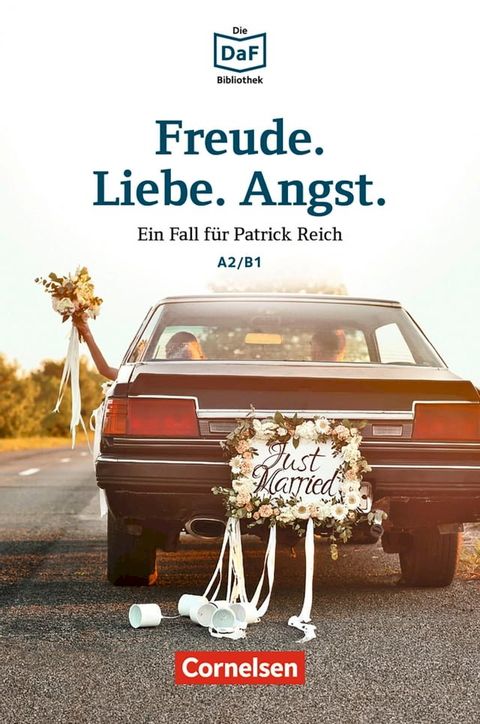 Die DaF-Bibliothek / A2/B1 - Freude. Liebe. Angst.(Kobo/電子書)