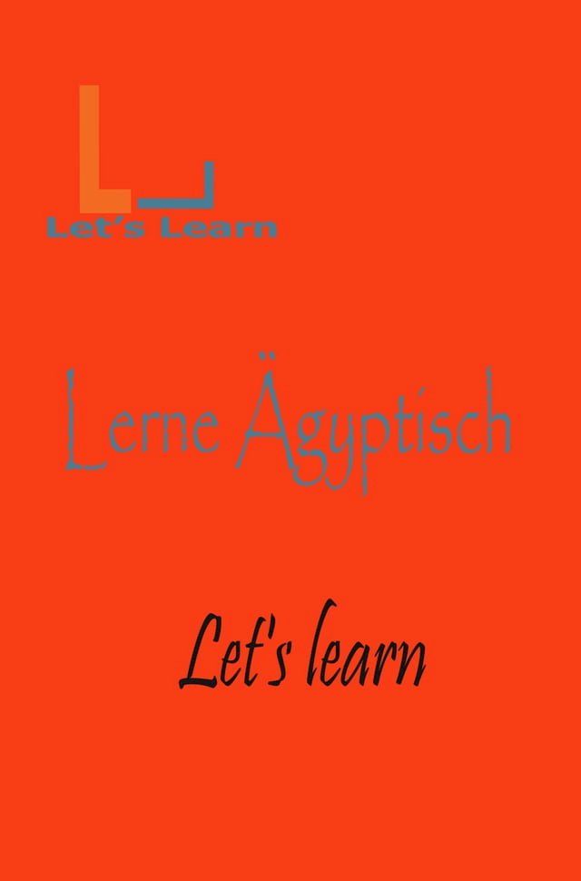  Let's Learn - Lerne &Auml;gyptisch(Kobo/電子書)