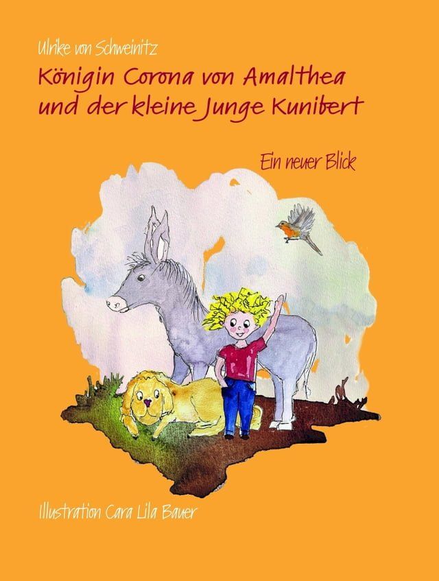  K&ouml;nigin Corona von Amalthea und der kleine Junge Kunibert(Kobo/電子書)