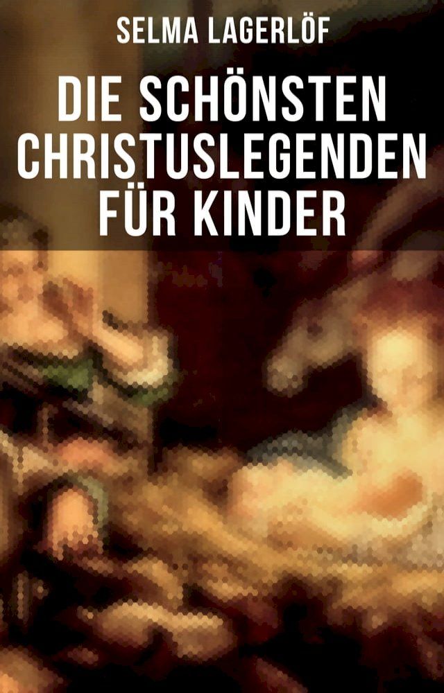  Die schönsten Christuslegenden für Kinder(Kobo/電子書)