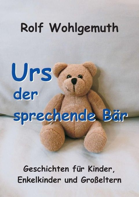 Urs, der sprechende B&auml;r(Kobo/電子書)