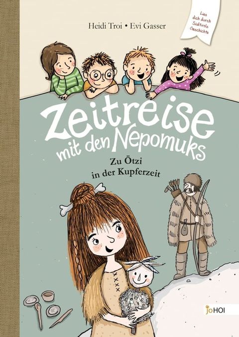 Zeitreise mit den Nepomuks - Zu &Ouml;tzi in die Kupferzeit(Kobo/電子書)