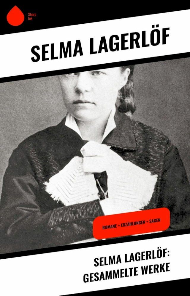  Selma Lagerl&ouml;f: Gesammelte Werke(Kobo/電子書)