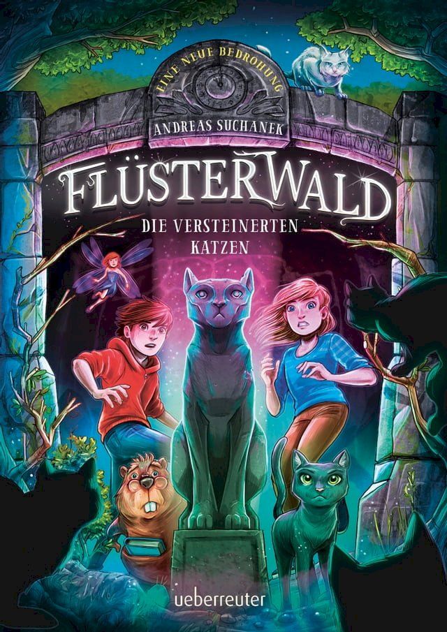  Fl&uuml;sterwald - Eine neue Bedrohung. Die versteinerten Katzen (Fl&uuml;sterwald, Staffel II, Bd. 2)(Kobo/電子書)