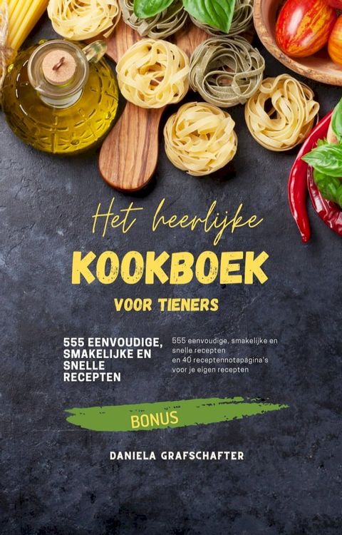 Het heerlijke KOOKBOEK voor tieners(Kobo/電子書)