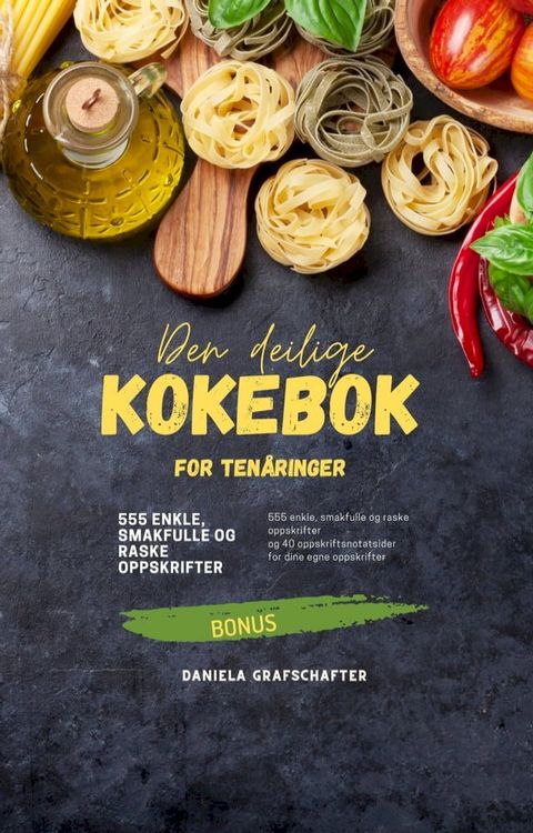 Den deilige KOKEBOK for ten&aring;ringer(Kobo/電子書)