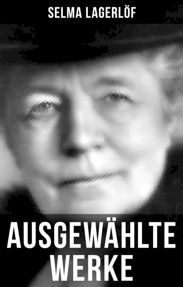  Ausgew&auml;hlte Werke von Selma Lagerl&ouml;f(Kobo/電子書)