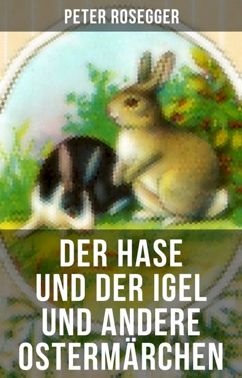 Der Hase und der Igel und andere Ostermärchen(Kobo/電子書)