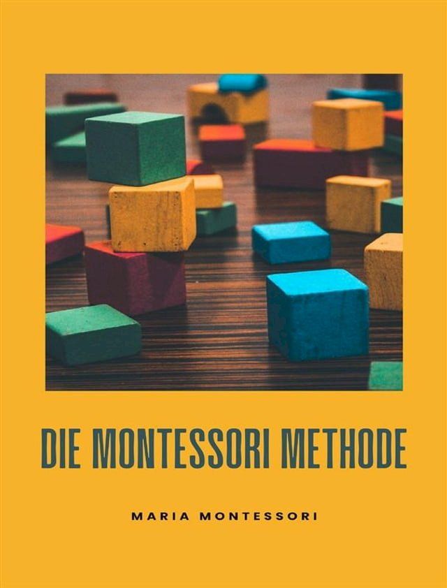  Die Montessori-Methode (&uuml;bersetzt)(Kobo/電子書)