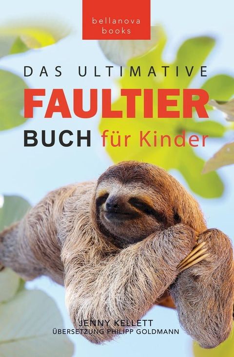 Faultier B&uuml;cher Das Ultimative Faultier Buch f&uuml;r Kinder(Kobo/電子書)