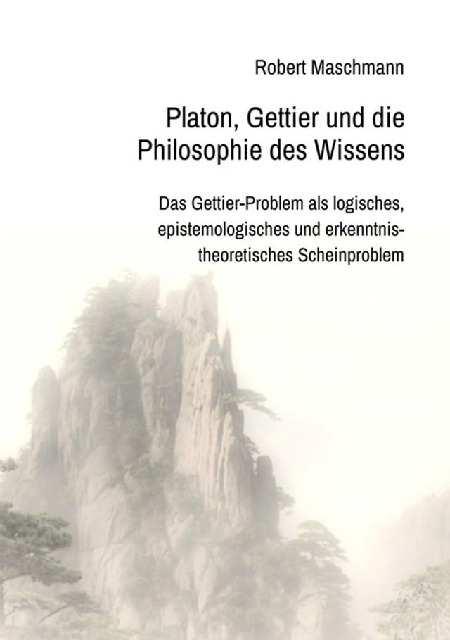  Platon, Gettier und die Philosophie des Wissens(Kobo/電子書)