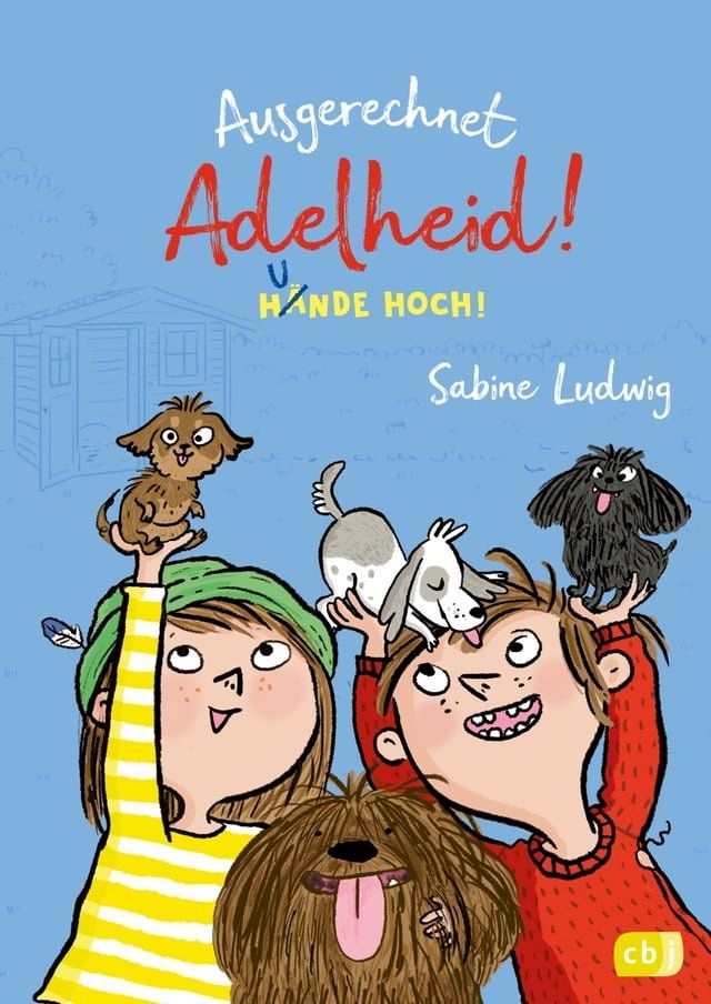  Ausgerechnet Adelheid! - Hunde hoch!(Kobo/電子書)