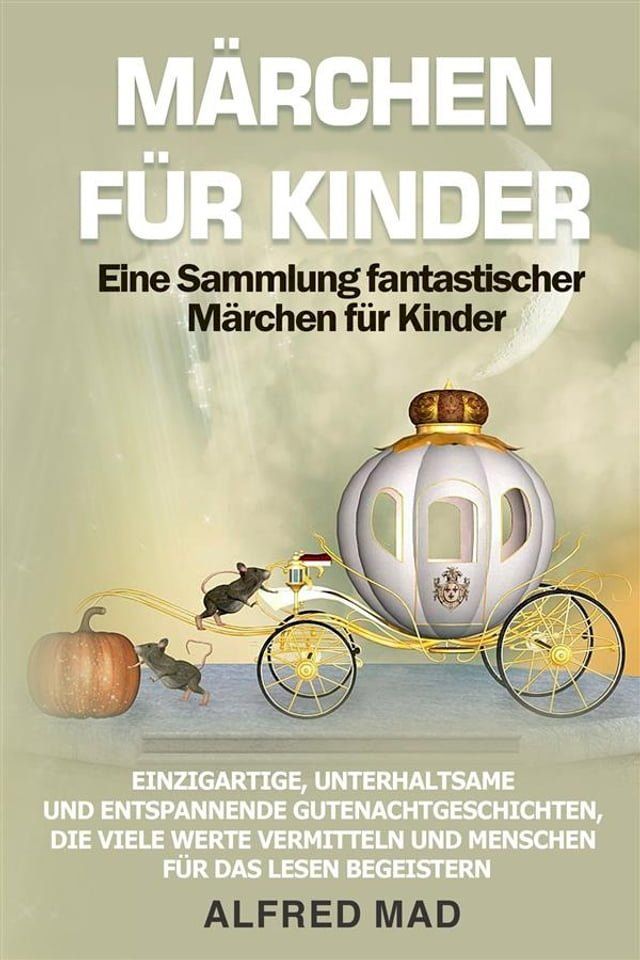  MÄRCHEN FÜR KINDER Eine Sammlung fantastischer Märchen für Kinder.(Kobo/電子書)