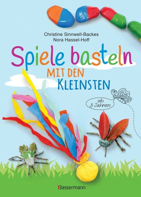 Spiele basteln mit den Kleinsten. 25 einfache Bastelprojekte mit Haushaltsmaterialien f...