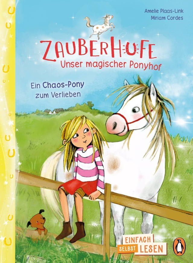  Penguin JUNIOR – Einfach selbst lesen: Zauberhufe – Unser magischer Ponyhof - Ein Chaos-Pony zum Verlieben(Kobo/電子書)