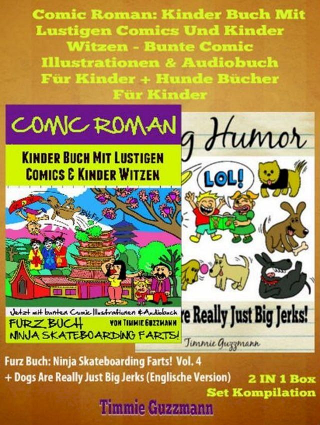  Comic Roman: Kinder Buch Mit Lustigen Comics Und Kinder Witzen - Bunte Comic Illustrationen & Audiobuch f&uuml;r Kinder + Hunde B&uuml;cher f&uuml;r Kinder: 2 In 1 Furz Buch Box Set(Kobo/電子書)