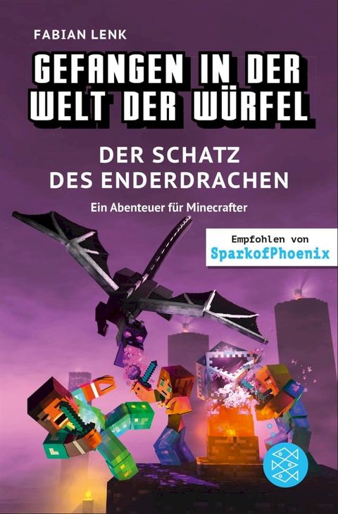 Gefangen in der Welt der W&uuml;rfel. Der Schatz des Enderdrachen. Ein Abenteuer f&uuml;r Minecrafter(Kobo/電子書)