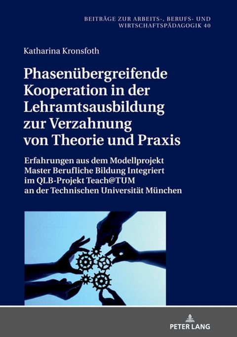 Phasenuebergreifende Kooperation in der Lehramtsausbildung zur Verzahnung von Theorie und Praxis(Kobo/電子書)