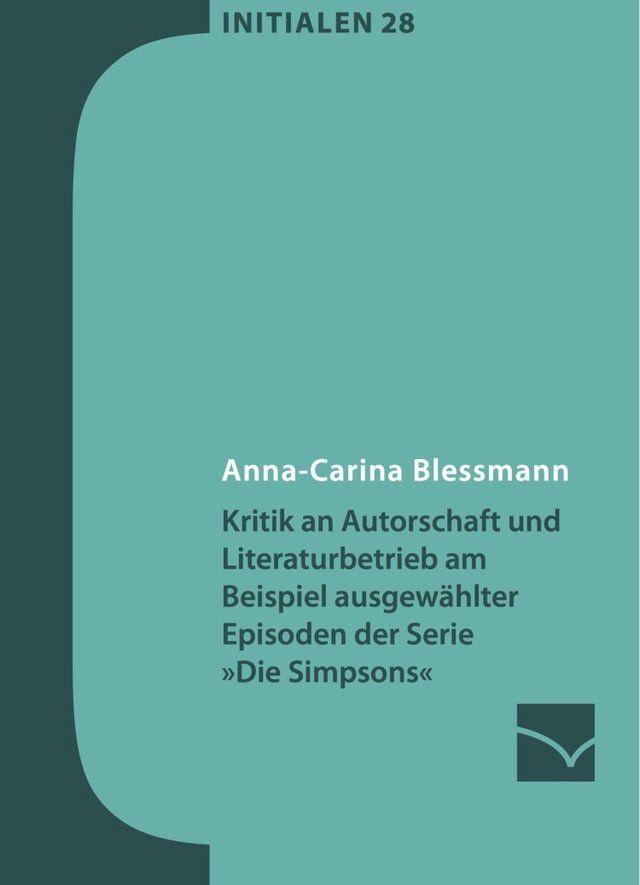  Kritik an Autorschaft und Literaturbetrieb am Beispiel ausgewählter Episoden der Serie »Die Simpsons«(Kobo/電子書)