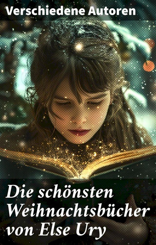  Die schönsten Weihnachtsbücher von Else Ury(Kobo/電子書)