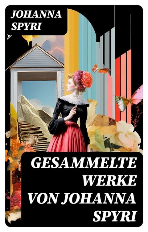 Gesammelte Werke von Johanna Spyri(Kobo/電子書)