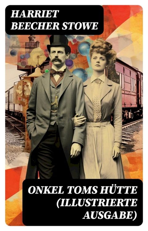 Onkel Toms Hütte (Illustrierte Ausgabe)(Kobo/電子書)