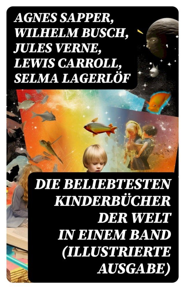  Die beliebtesten Kinderbücher der Welt in einem Band (Illustrierte Ausgabe)(Kobo/電子書)