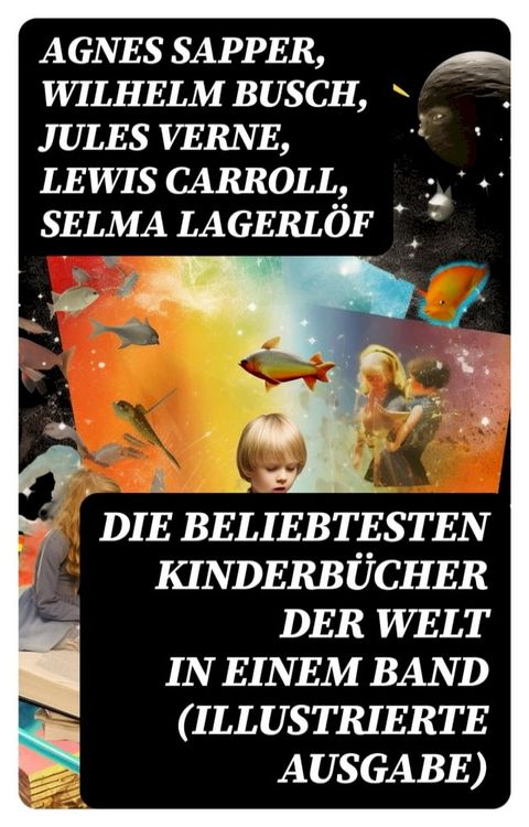 Die beliebtesten Kinderb&uuml;cher der Welt in einem Band (Illustrierte Ausgabe)(Kobo/電子書)