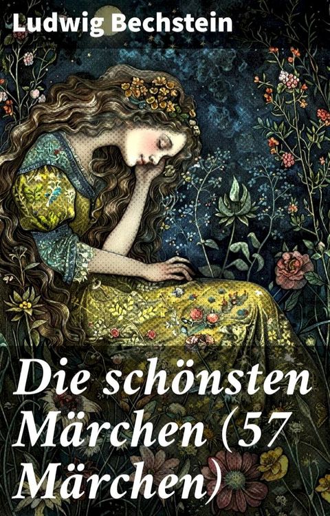 Die sch&ouml;nsten M&auml;rchen (57 M&auml;rchen)(Kobo/電子書)