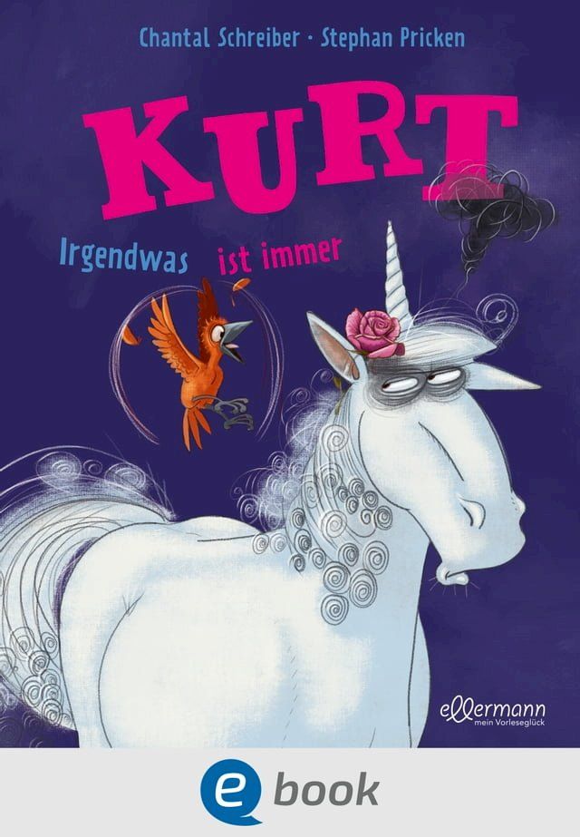  Kurt, Einhorn wider Willen. Irgendwas ist immer(Kobo/電子書)