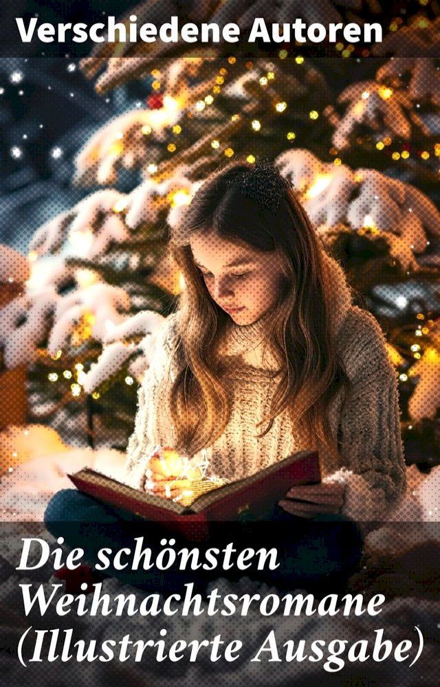  Die schönsten Weihnachtsromane (Illustrierte Ausgabe)(Kobo/電子書)