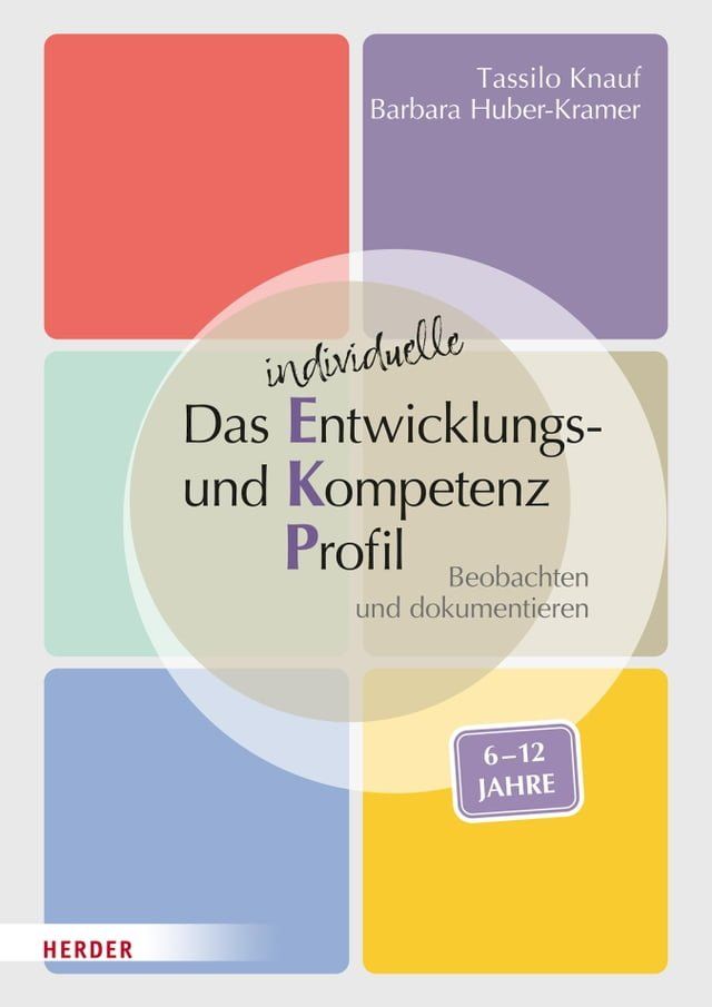  Das individuelle Entwicklungs- und Kompetenzprofil (EKP) für Kinder von 6-12 Jahren. Manual(Kobo/電子書)