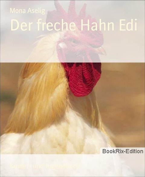 Der freche Hahn Edi(Kobo/電子書)