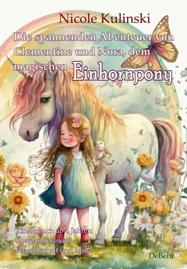  Die spannenden Abenteuer von Clementine und Nora, dem magischen Einhornpony - Kinderbuch ab 4 Jahren &uuml;ber Anderssein, Freundschaft und Mut(Kobo/電子書)