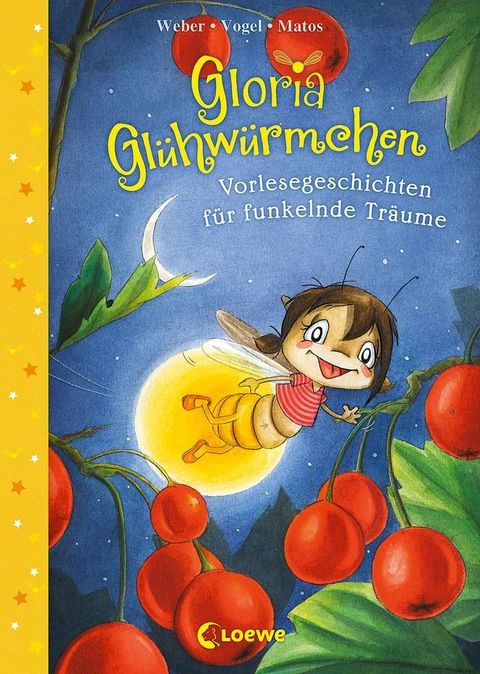 Gloria Gl&uuml;hw&uuml;rmchen (Band 5) - Vorlesegeschichten f&uuml;r funkelnde Tr&auml;ume(Kobo/電子書)