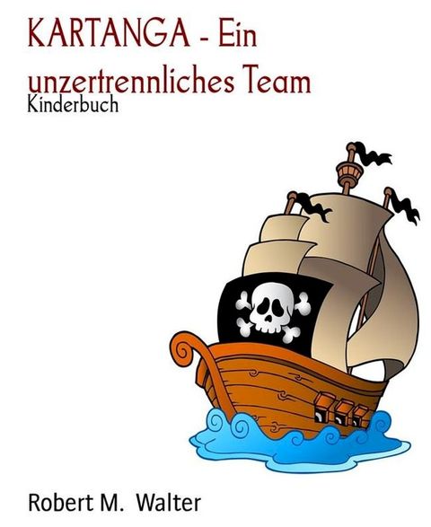 KARTANGA - Ein unzertrennliches Team(Kobo/電子書)