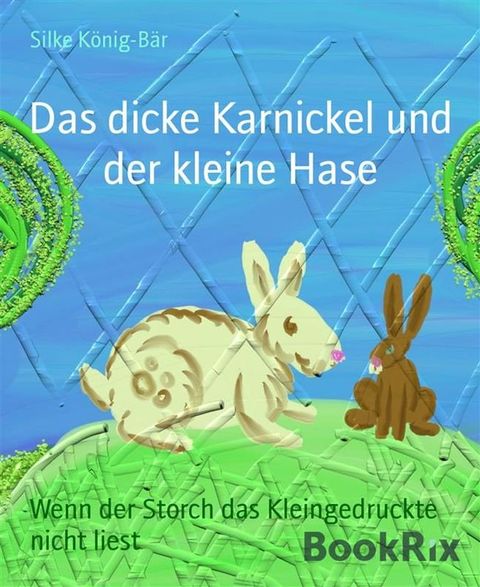 Das dicke Karnickel und der kleine Hase(Kobo/電子書)