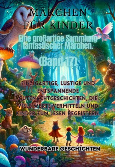 Märchen für Kinder Eine großartige Sammlung fantastischer Märchen. (Band 17)(Kobo/電子書)