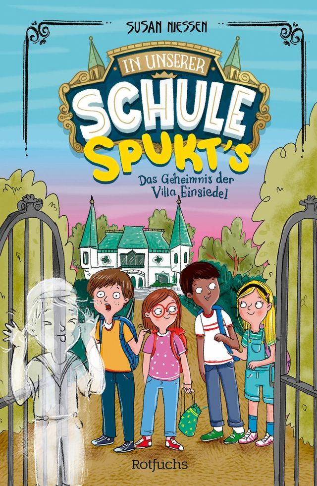  In unserer Schule spukt's – Das Geheimnis der Villa Einsiedel(Kobo/電子書)