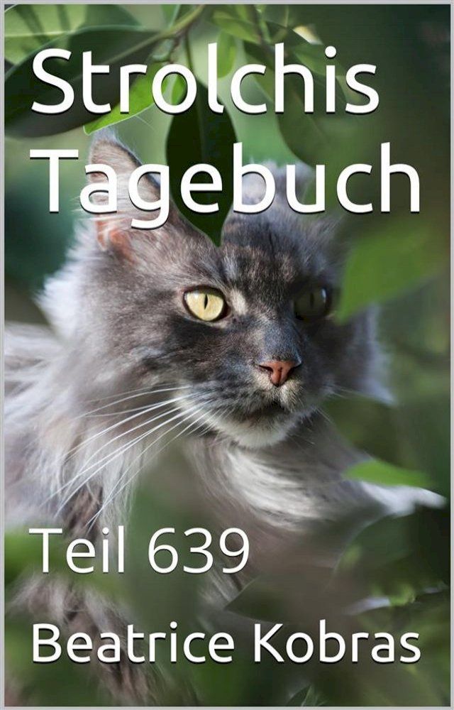  Strolchis Tagebuch - Teil 639(Kobo/電子書)