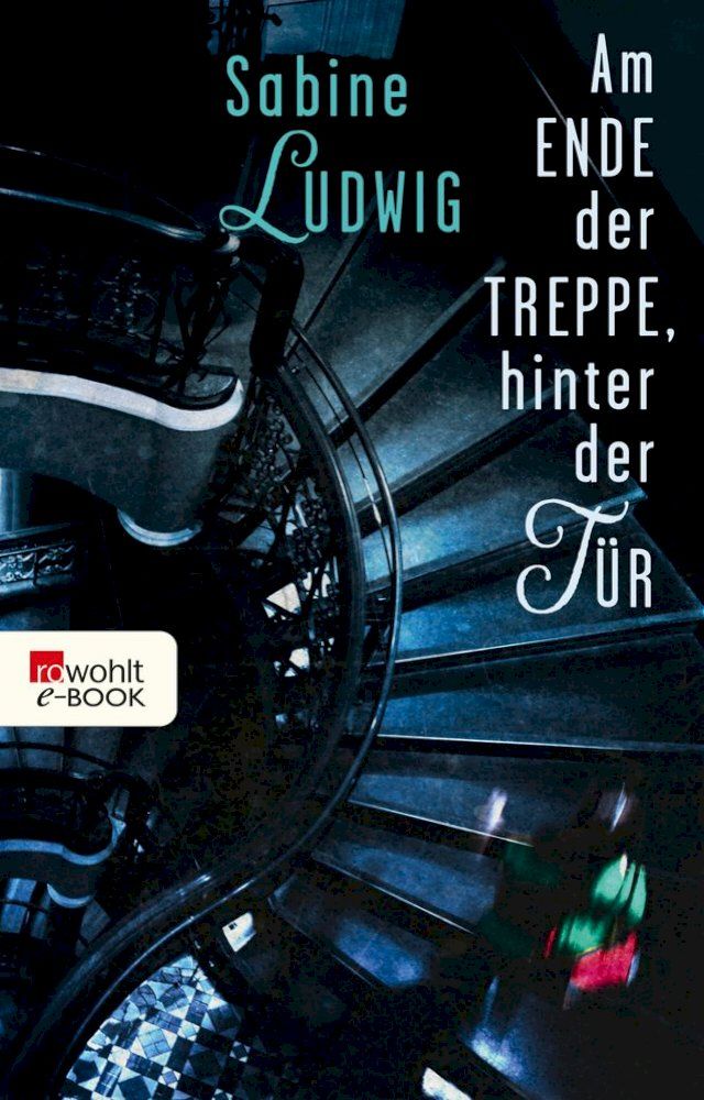  Am Ende der Treppe, hinter der T&uuml;r(Kobo/電子書)