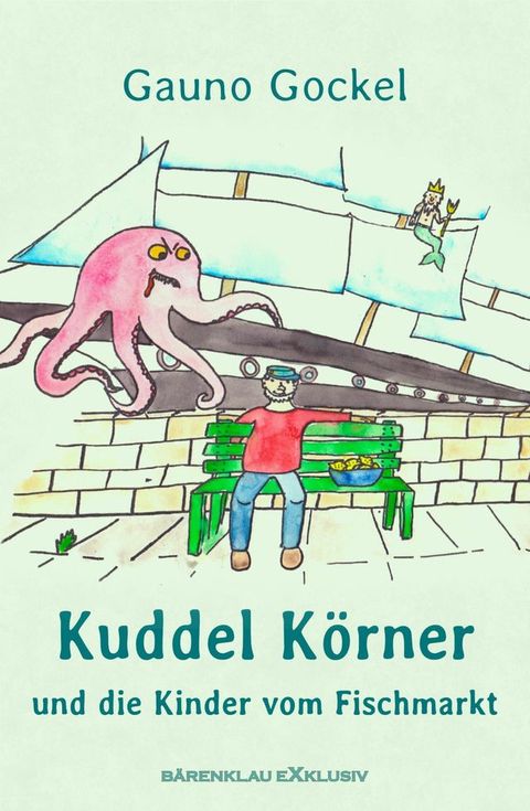 Kuddel K&ouml;rner und die Kinder vom Fischmarkt(Kobo/電子書)