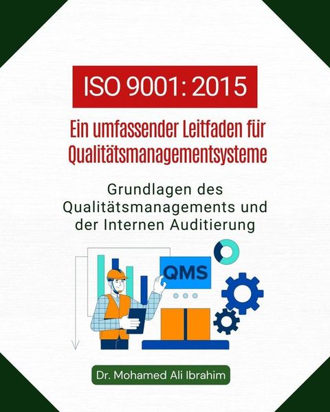 ISO 9001 - Ein umfassender Leitfaden fuer Qualitaetsmanagementsysteme