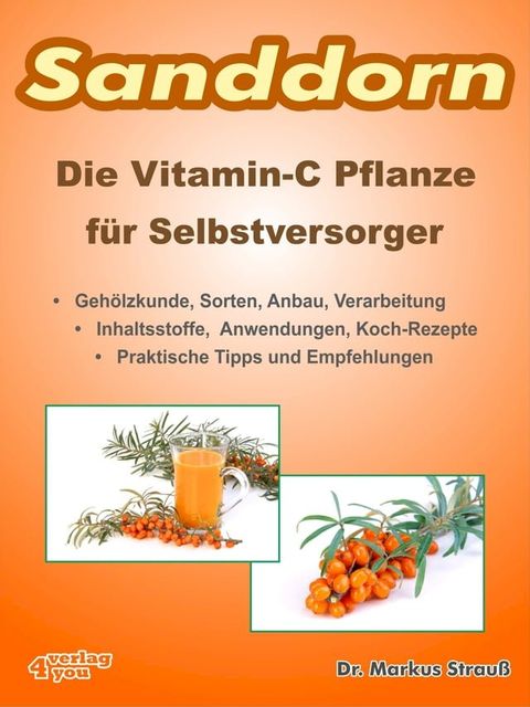 Sanddorn. Die Vitamin-C Pflanze f&uuml;r Selbstversorger.(Kobo/電子書)