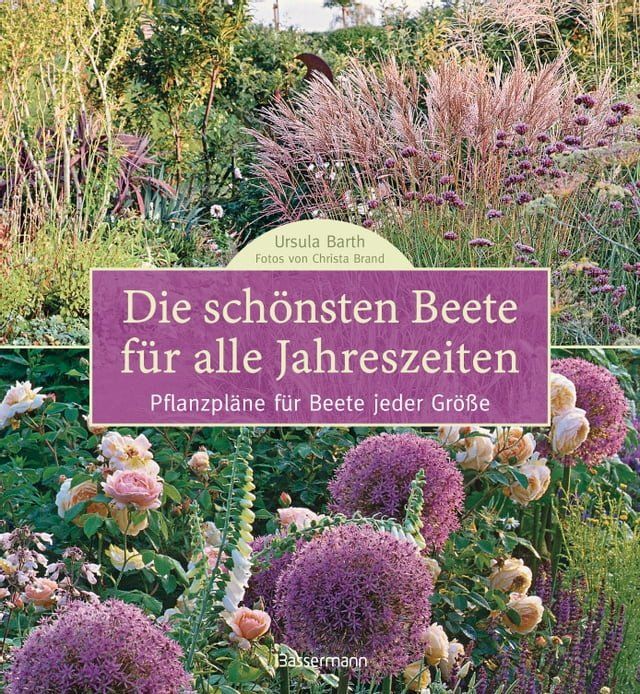  Die sch&ouml;nsten Beete f&uuml;r alle Jahreszeiten(Kobo/電子書)