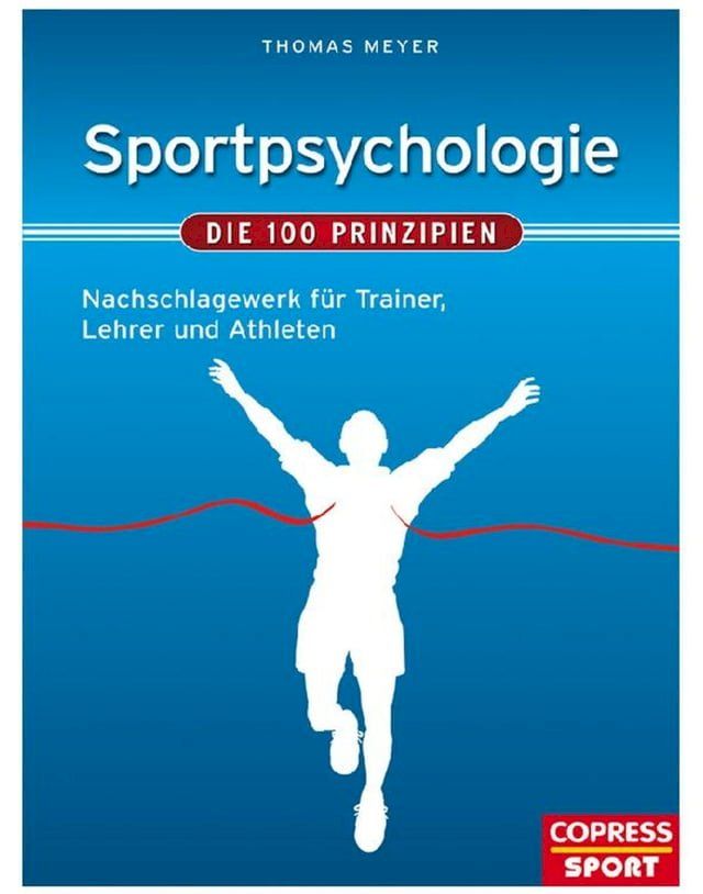  Sportpsychologie - Die 100 Prinzipien(Kobo/電子書)